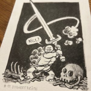 Eine schwarz-weiße Cartoon-Zeichnung einer muskulösen Schildkröte, die ein großes Schwert schwingt und KILL! schreit. Sie steht zwischen Knochen und Schädeln mit dramatischen Aktionslinien im Hintergrund. Die Zeichnung ist am unteren Rand signiert und datiert.