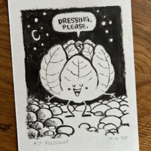 Ein lächelnder Cartoon-Salat mit Armen und Beinen steht zwischen Steinen und sagt in einer Sprechblase DRESSING, PLEASE. Der Hintergrund ist dunkel und sternenklar. Die Illustration ist am unteren Rand signiert und datiert.