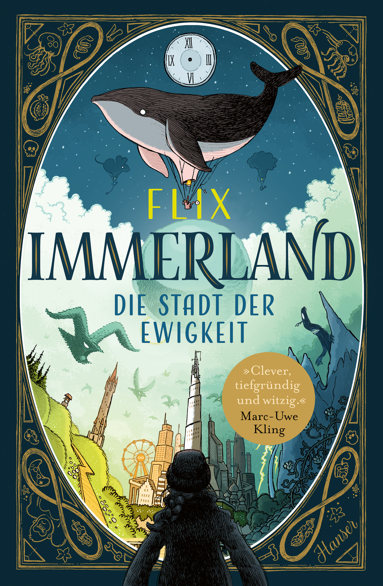 Buchumschlagillustration für Immerland: Die Stadt der Ewigkeit von Flix, die ein Mädchen zeigt, das eine fantastische Stadt mit Dinosauriern, fliegenden Schiffen und einem Wal, der unter einer Uhr am Himmel schwebt, betrachtet. Zitate und Titel erscheinen in Fettdruck.